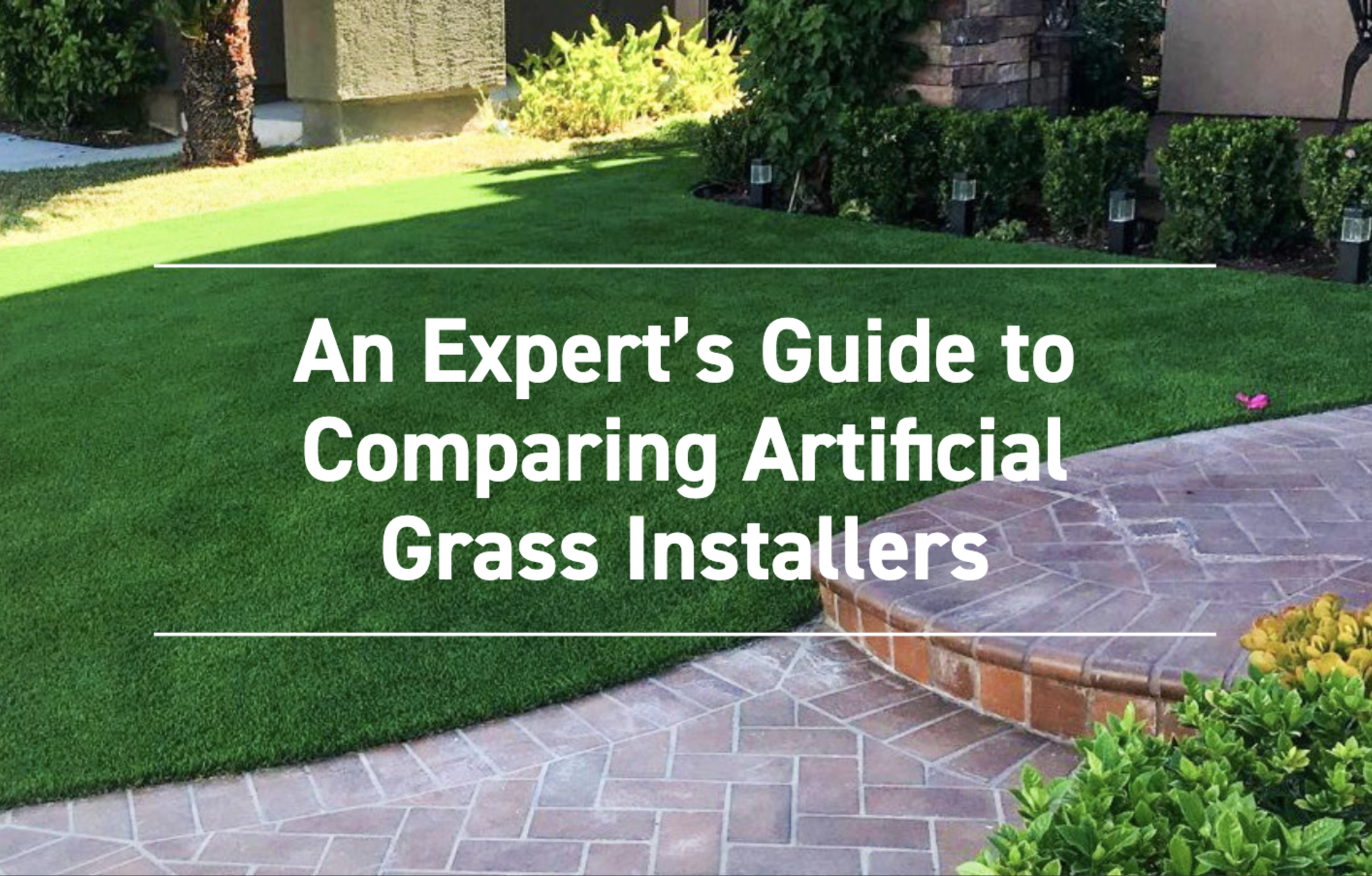 An Experts Guide to Comparing Artificial Grass Installers